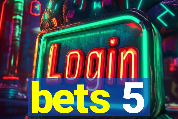 bets 5